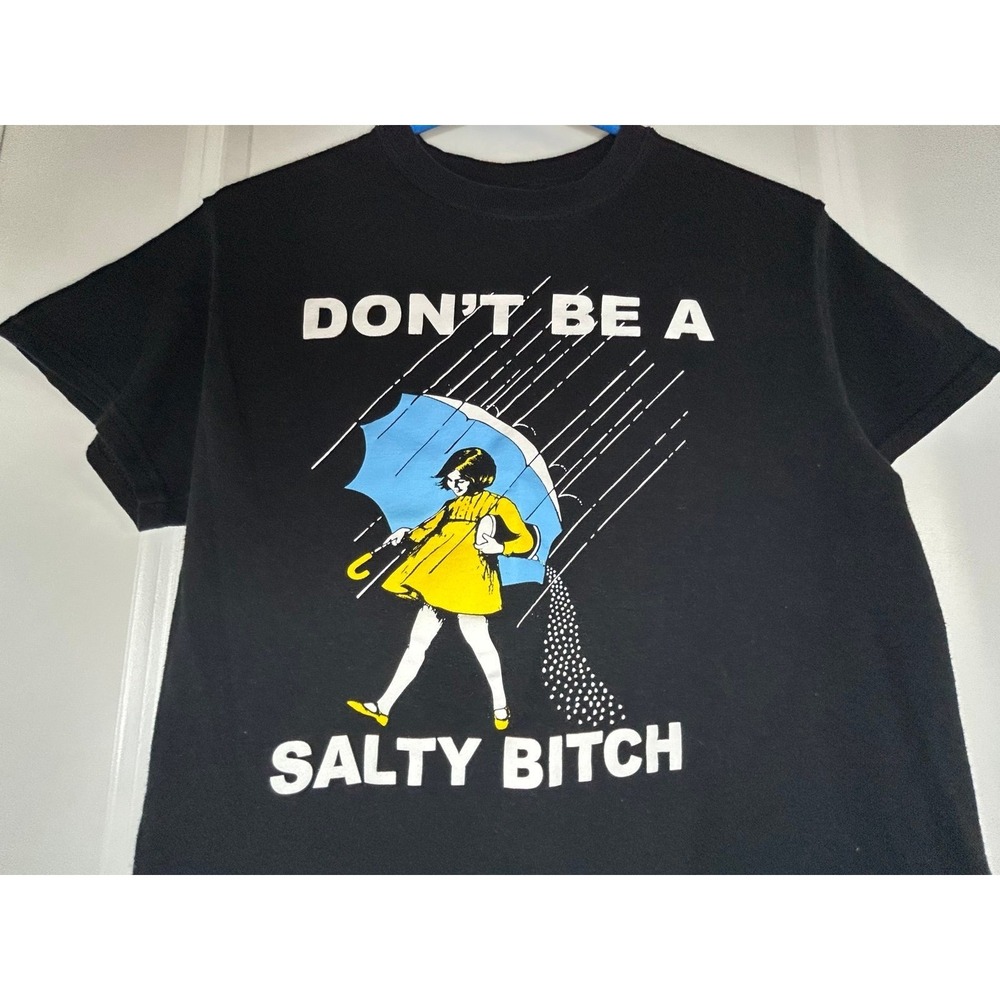 "Don't Be A Salty B*tch" Big Graphic T-Shirt Size Mens Small No‎ Flaws